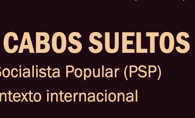 Más que cabos sueltos. El Partido Socialista Popular (PSP) en su contexto internacional